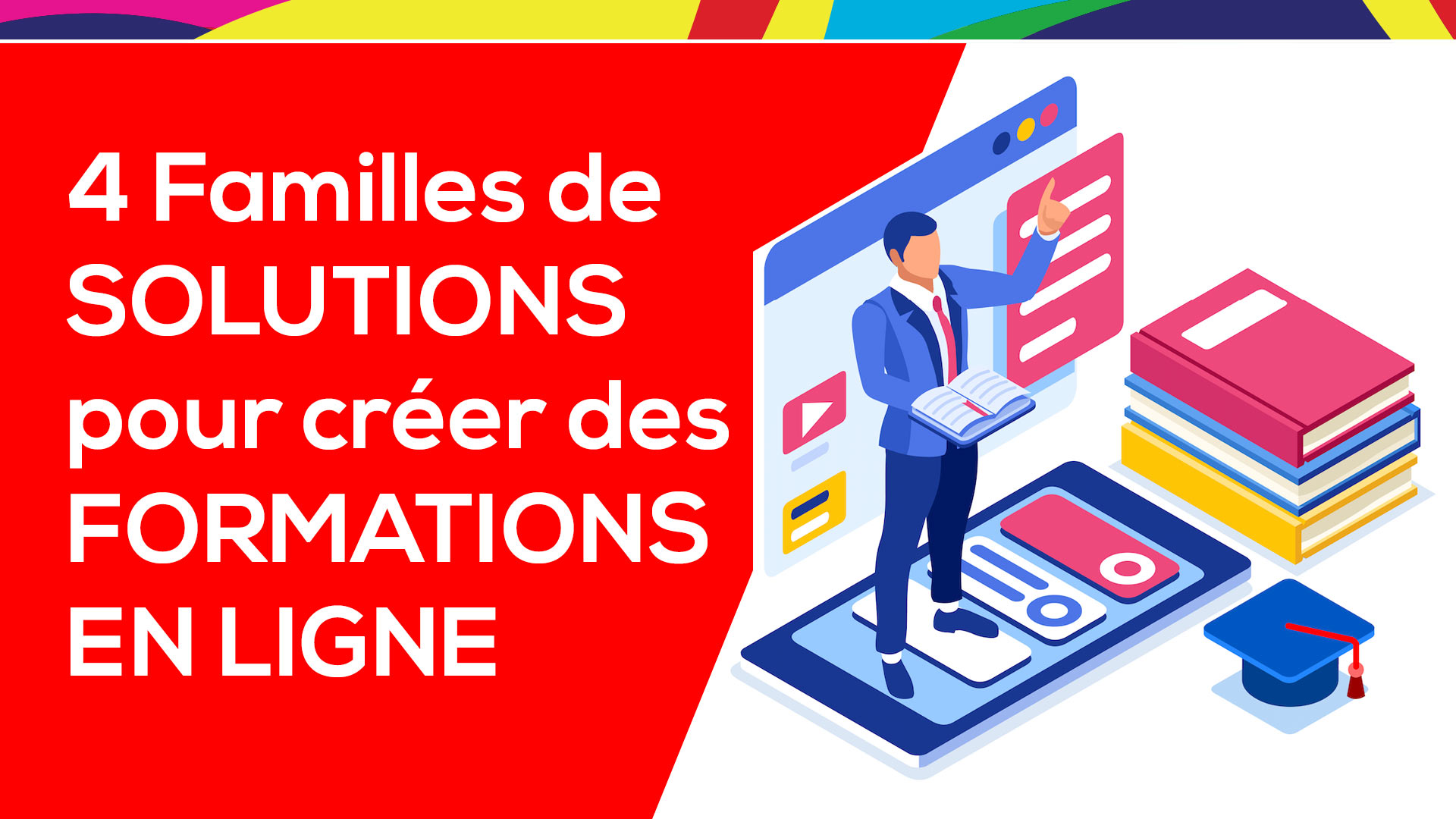 Elearning : 4 familles de plateformes LMS pour vos formations en ligne