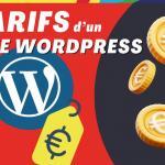 Tarif de création de site WordPress : ce que vous devez savoir Tarif de création de site WordPress : ce que vous devez savoir