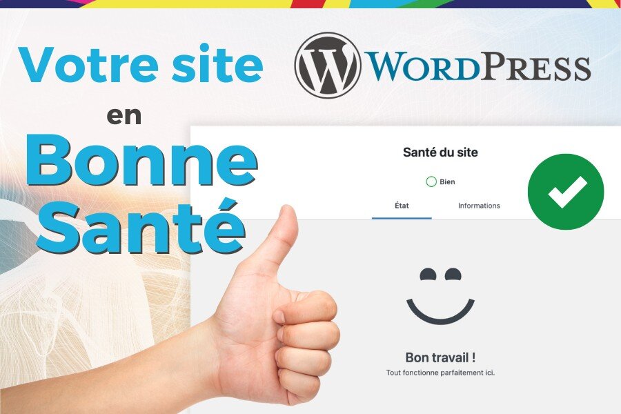 Outil « Santé du site WordPress » : les actions pour une bonne santé !