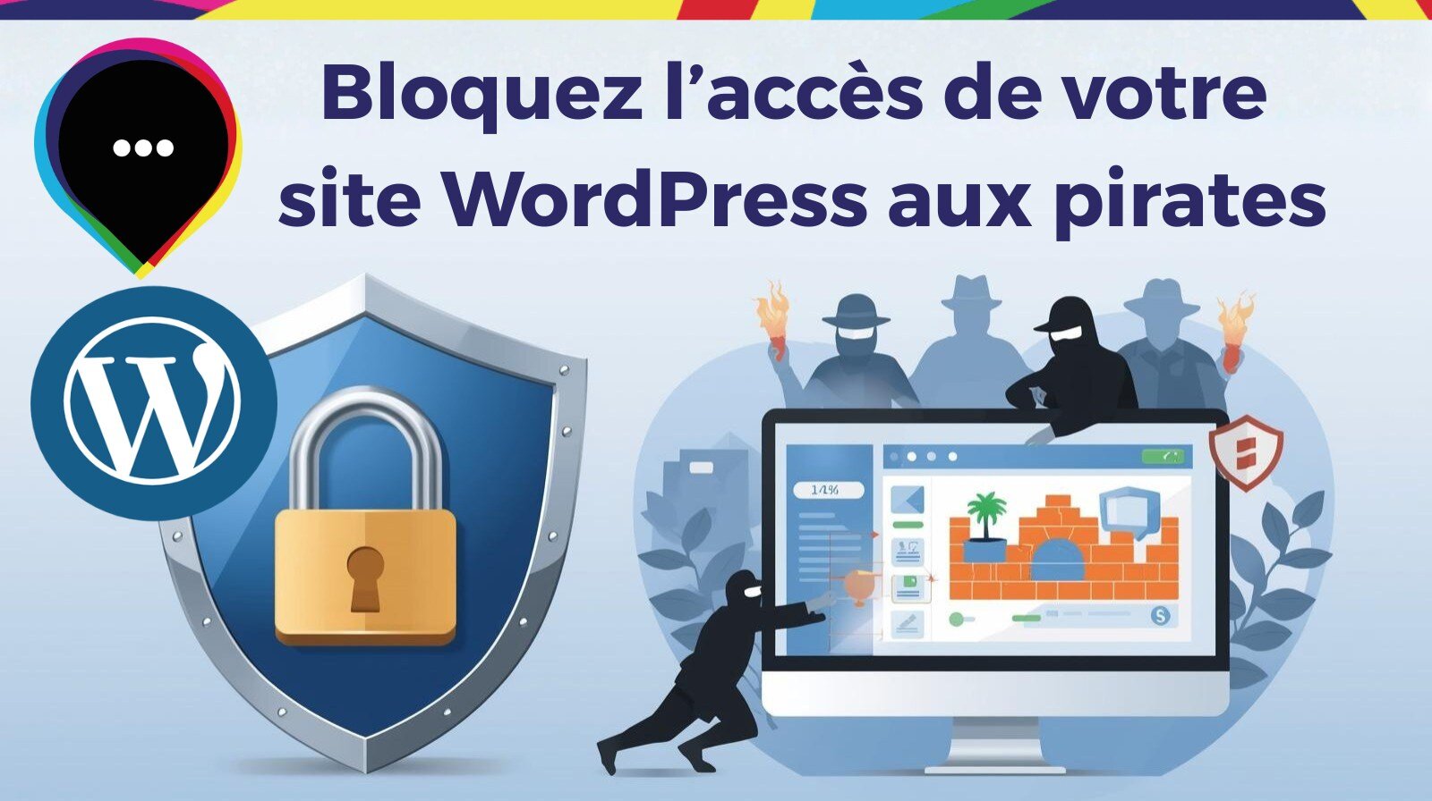 Bloquez l’accès de votre site WordPress aux pirates