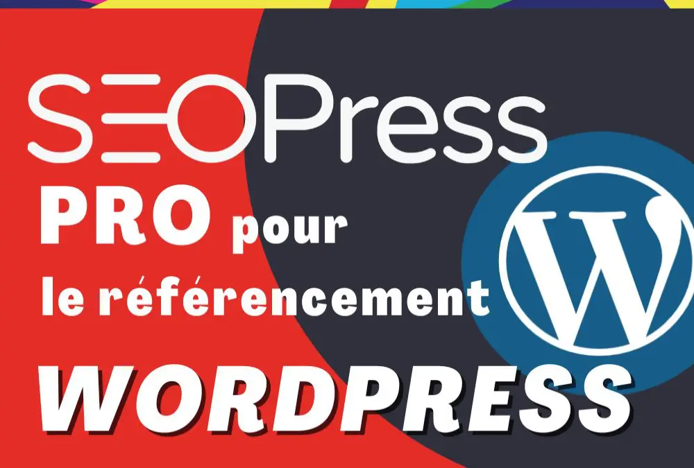 SEOpress Pro referencement wordpress