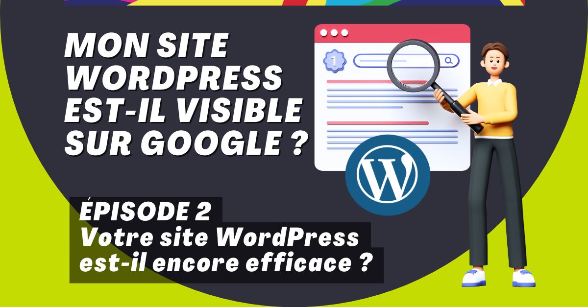 Mon site WordPress est-il visible sur Google ?